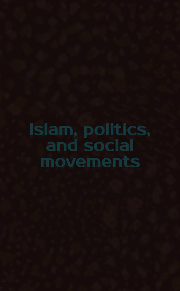 Islam, politics, and social movements = Ислам, политика и социальные движения.