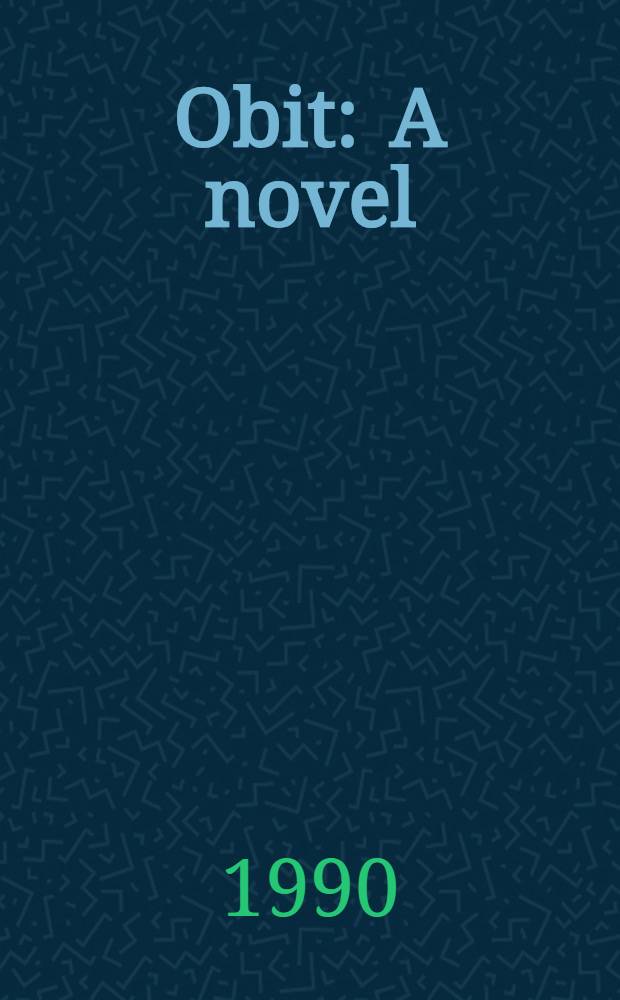 Obit : A novel