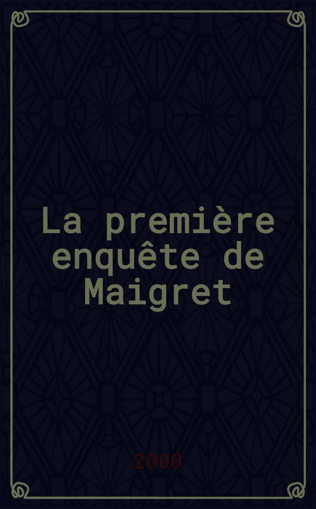 La première enquête de Maigret : Roman