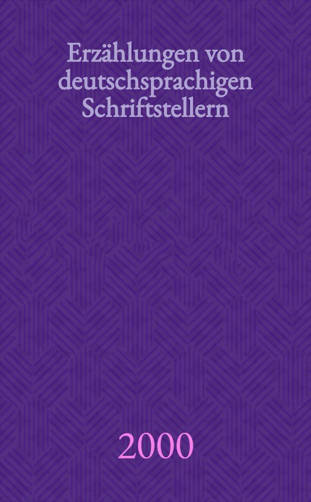 Erzählungen von deutschsprachigen Schriftstellern