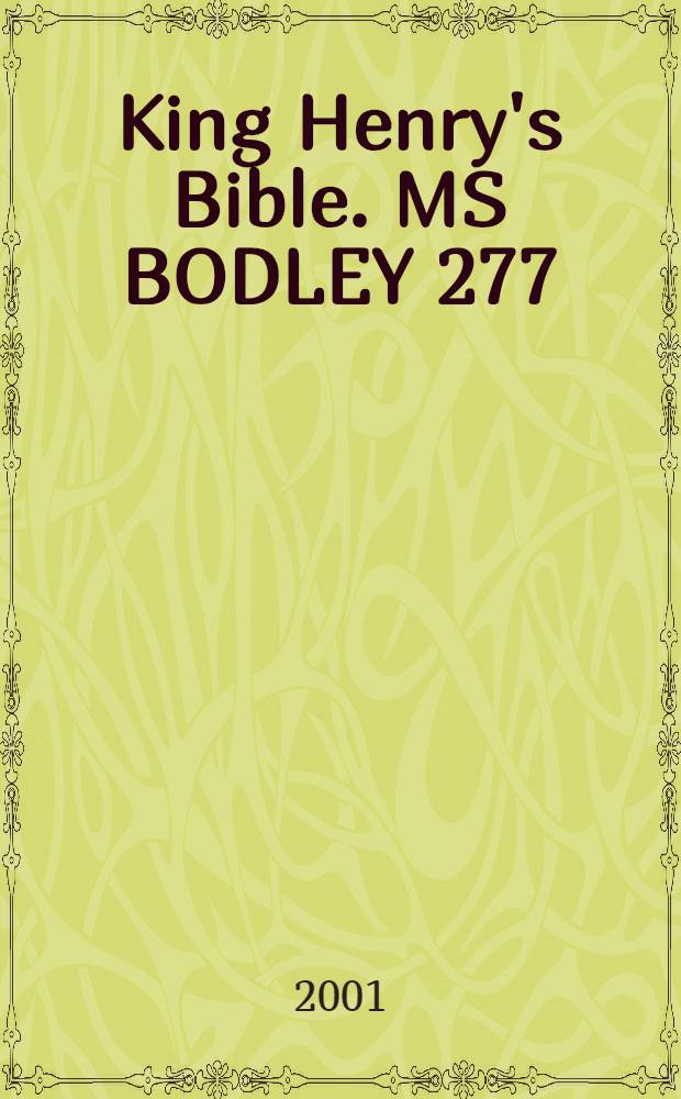 King Henry's Bible. MS BODLEY 277 : The revised version of the Wyclif Bible. Vol.2 : I Kings- Psalms