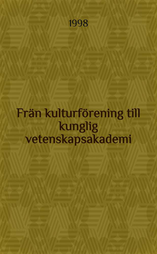 Frän kulturförening till kunglig vetenskapsakademi : Kgl. Skytteanska samfundet 1956-1967 : En översikt