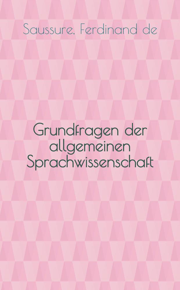 Grundfragen der allgemeinen Sprachwissenschaft