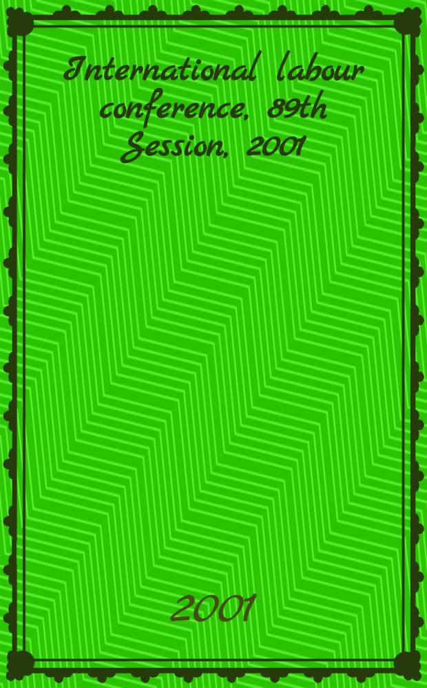 International labour conference, 89th Session, 2001 : Reports = Программа бюджета 2002 - 2003 и финансовые вопросы.