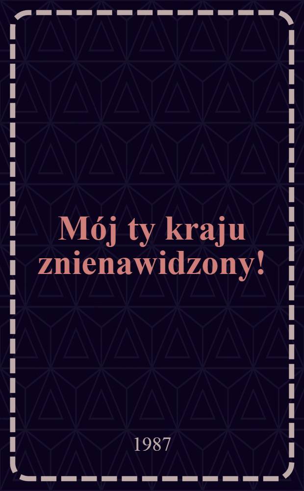 M&oacute;j ty kraju znienawidzony!