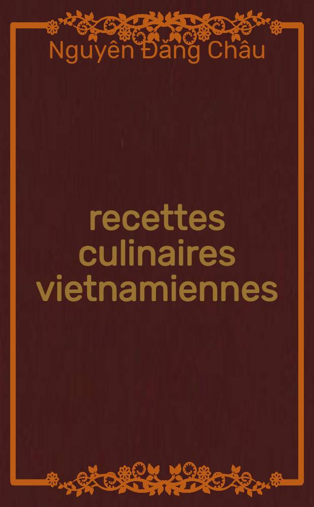 246 recettes culinaires vietnamiennes = 246 рецептов вьетнамской кухни.