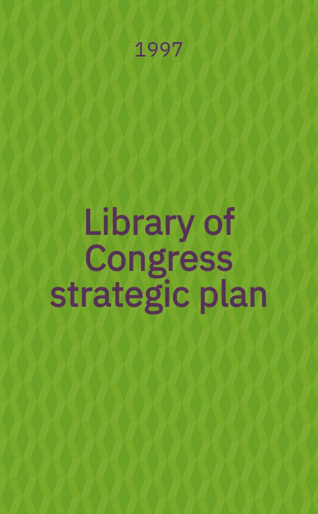 Library of Congress strategic plan (1997-2004)