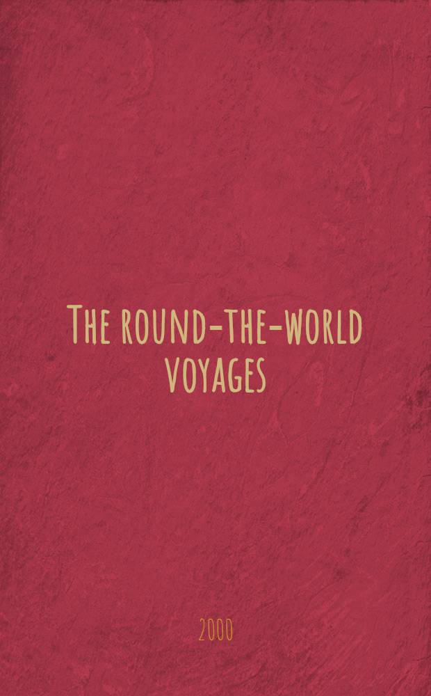 The round-the-world voyages : Changing Russia's mental geography = Кругосветные путешествия. Меняющаяся ментальная география России.