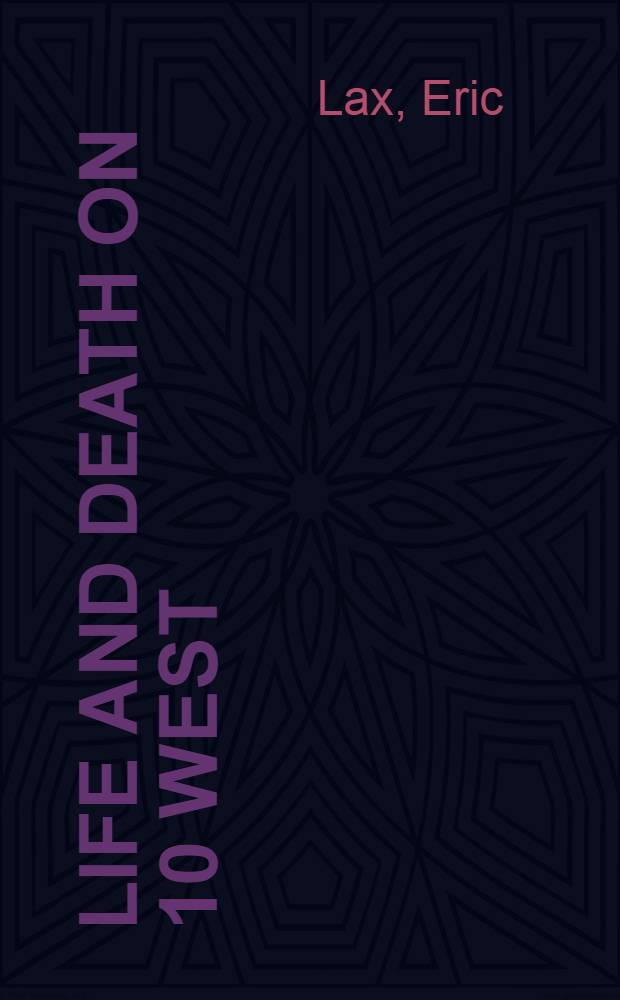 Life and death on 10 West