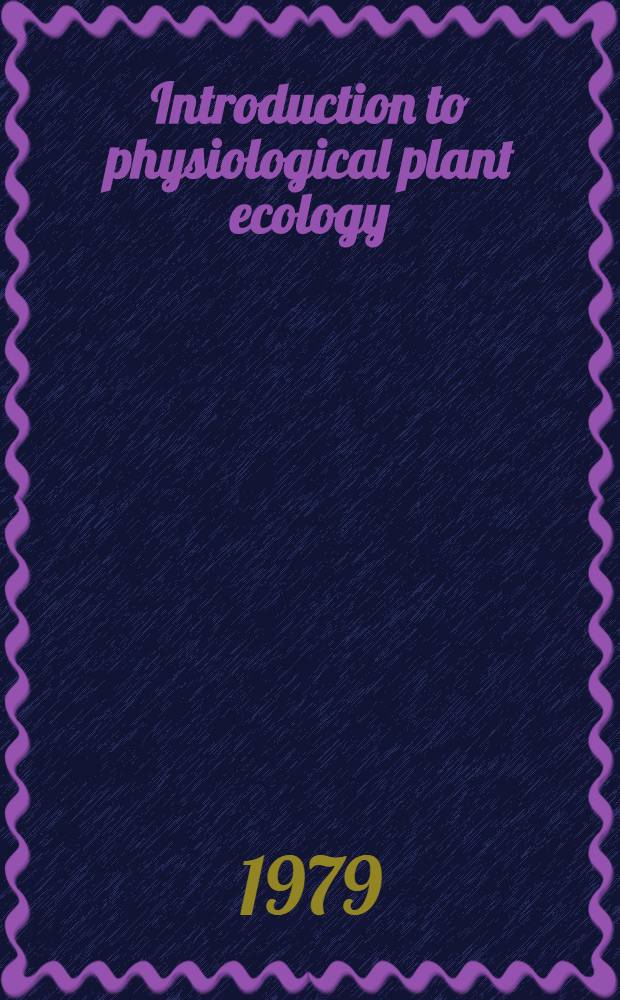 Introduction to physiological plant ecology