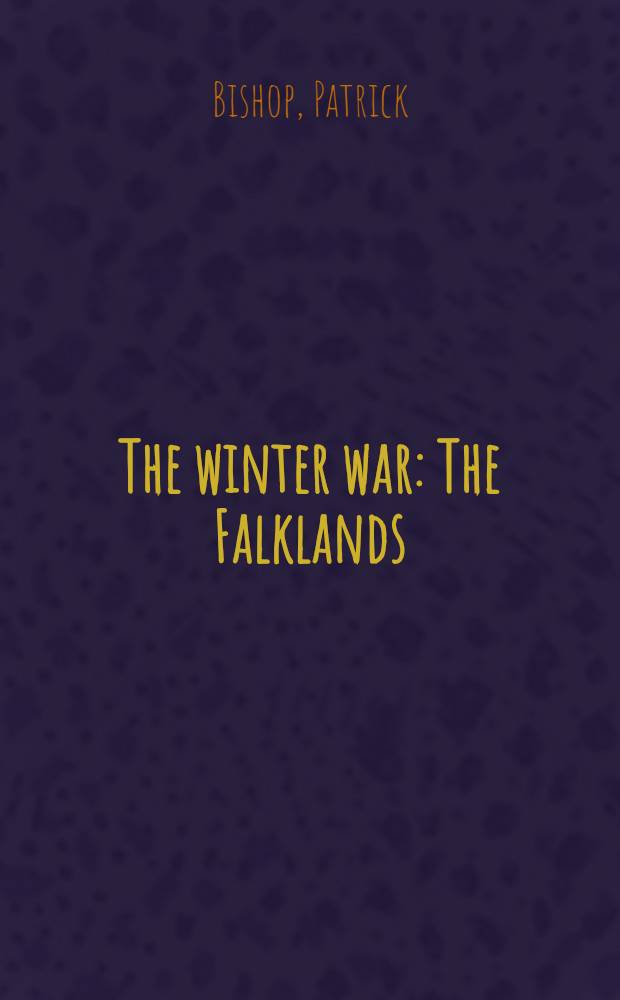 The winter war : The Falklands