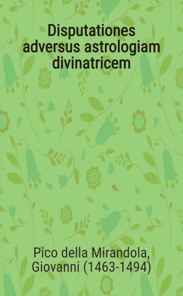Disputationes adversus astrologiam divinatricem