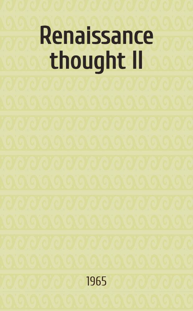 Renaissance thought II : Papers on humanism a. the arts
