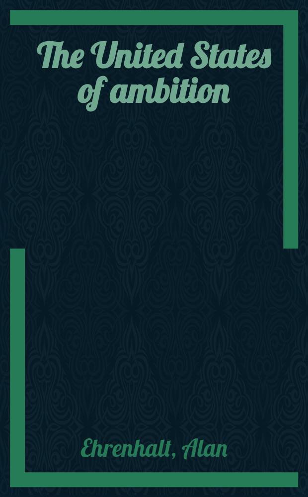 The United States of ambition : Politicians, power, a. the pursuit of office
