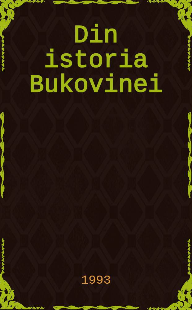Din istoria Bukovinei (1775-1944)