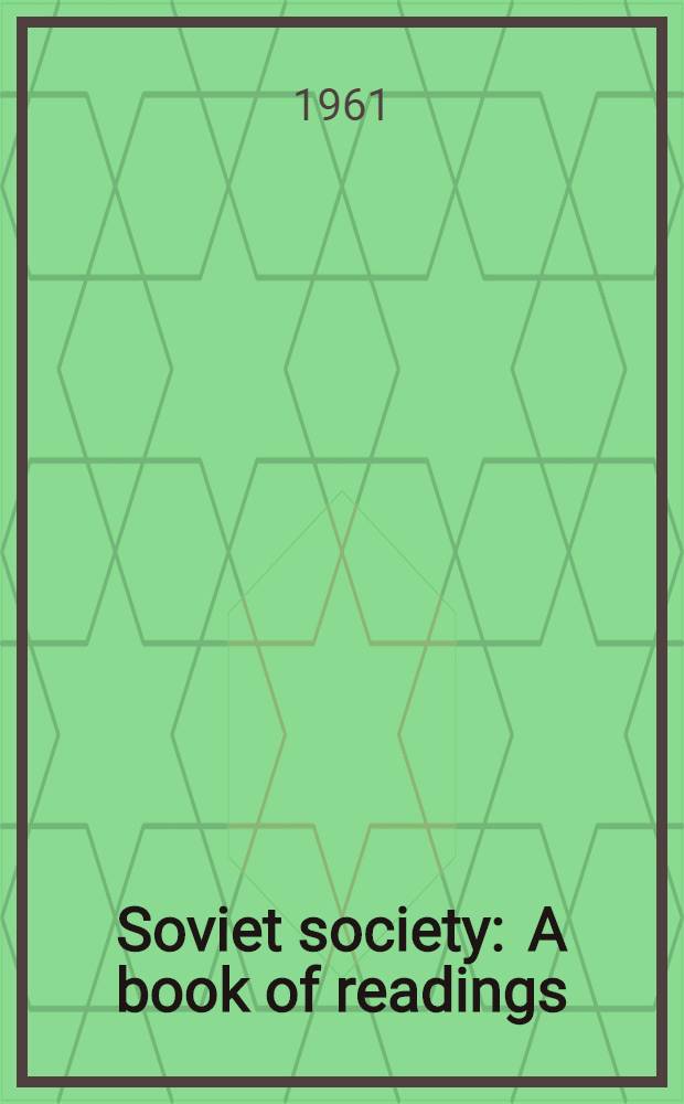 Soviet society : A book of readings