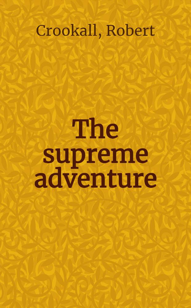 The supreme adventure : Analyses of psychic communications