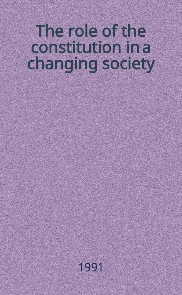 The role of the constitution in a changing society : Joint Pol.-Norw. conf., Oslo, 14.-16. May 1991