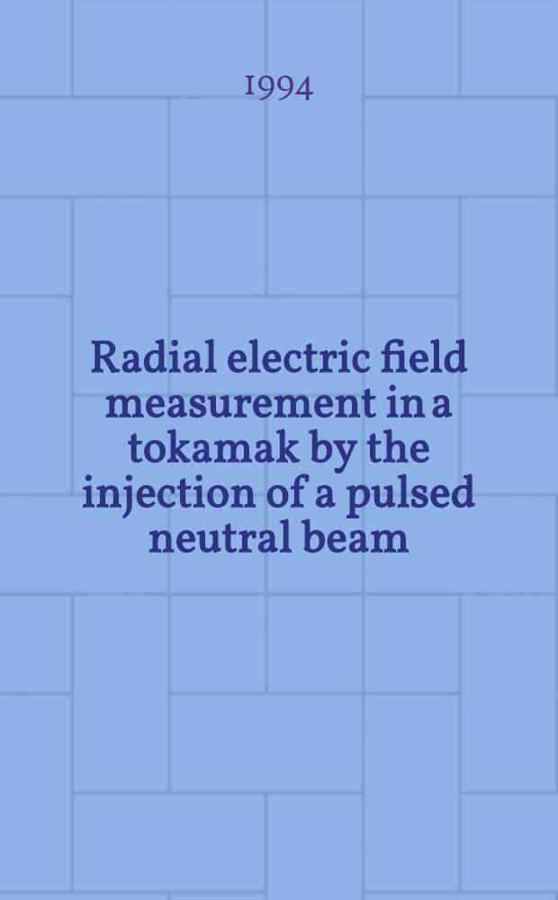 Radial electric field measurement in a tokamak by the injection of a pulsed neutral beam
