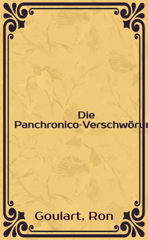 Die Panchronicon- Verschwörung : Roman