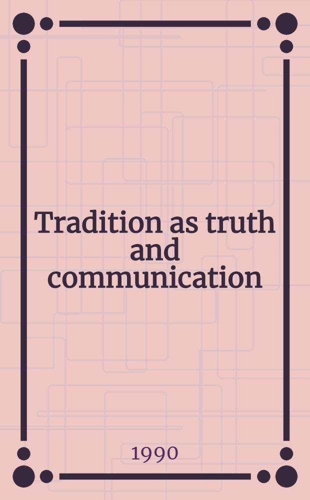 Tradition as truth and communication : A cognitive description of traditional discourse