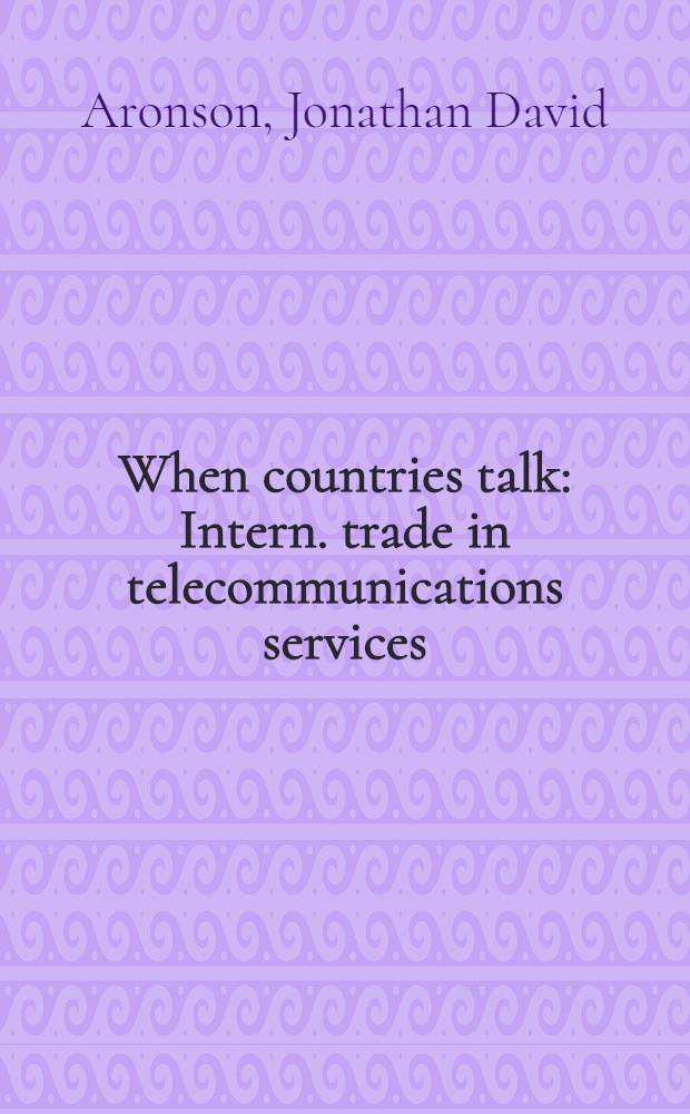 When countries talk : Intern. trade in telecommunications services