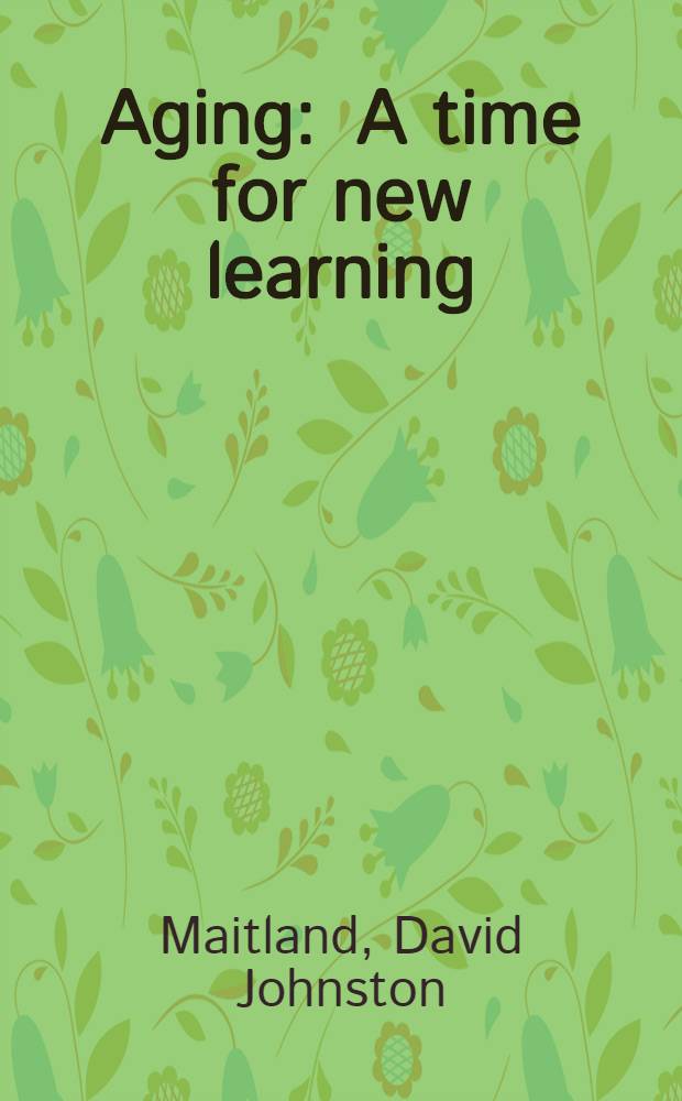 Aging : A time for new learning