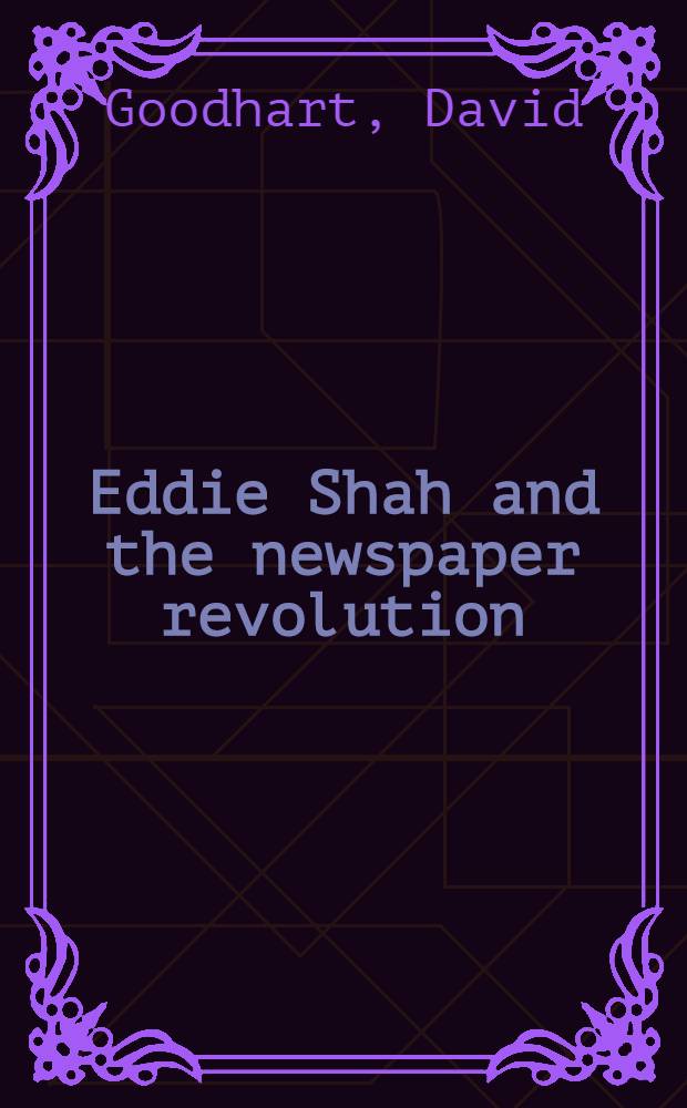 Eddie Shah and the newspaper revolution
