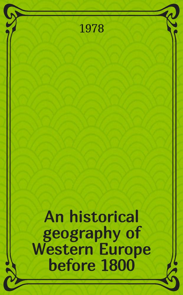 An historical geography of Western Europe before 1800