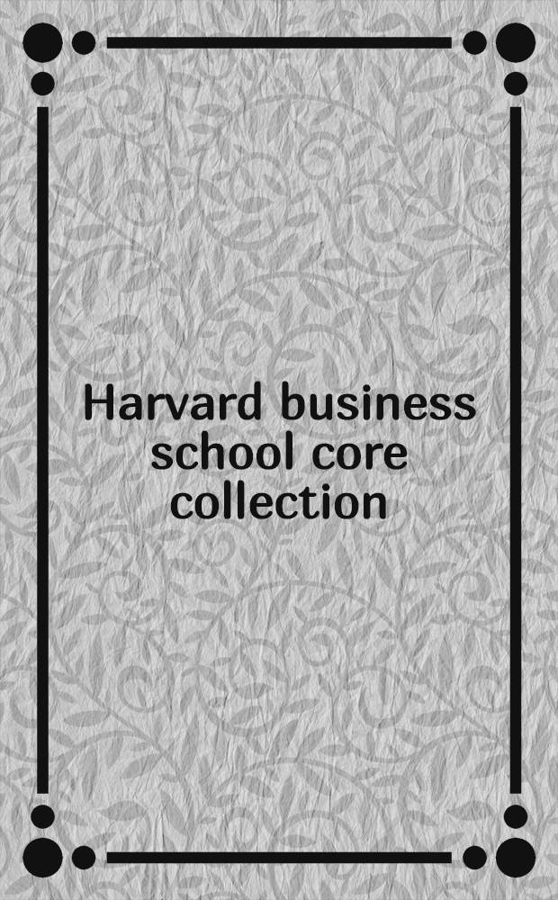 Harvard business school core collection : An auth., title, a. subject guide 1993