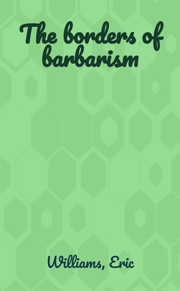 The borders of barbarism : A novel