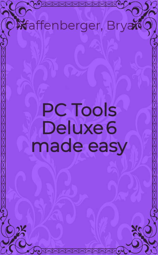 PC Tools Deluxe 6 made easy