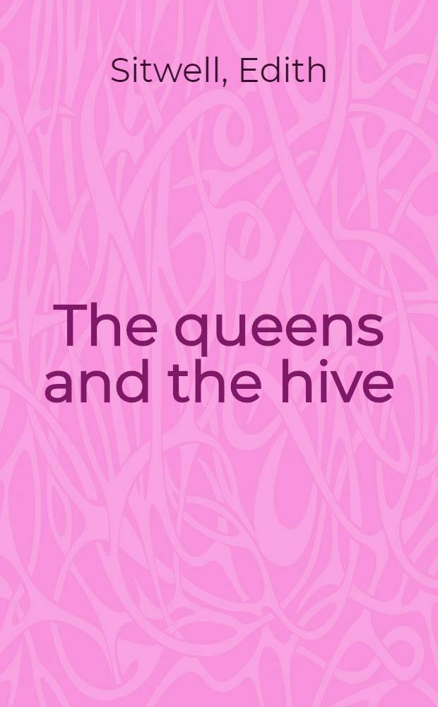 The queens and the hive