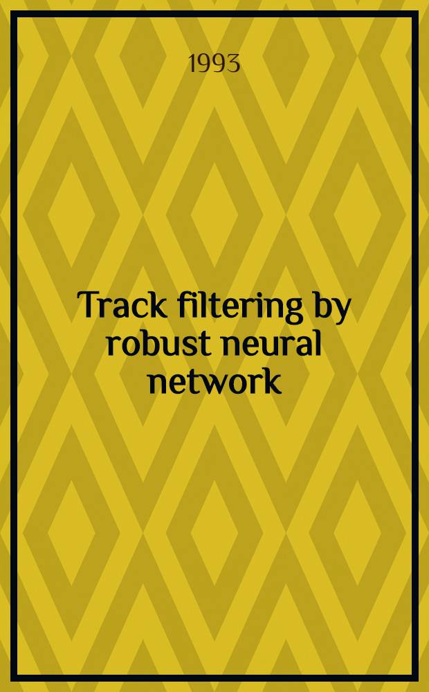 Track filtering by robust neural network