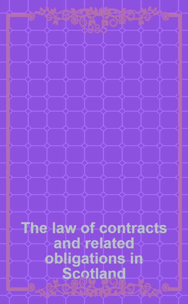 The law of contracts and related obligations in Scotland