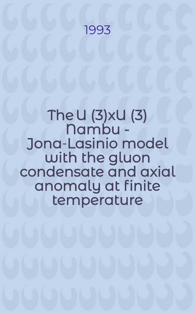 The U(3)xU(3) Nambu - Jona-Lasinio model with the gluon condensate and axial anomaly at finite temperature