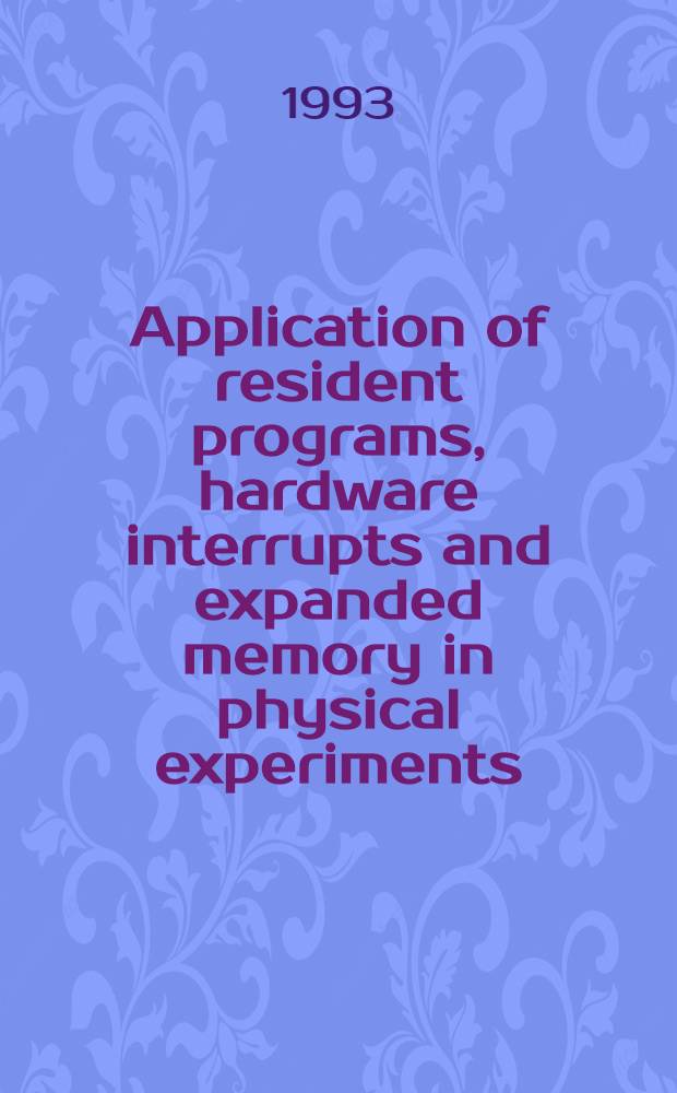 Application of resident programs, hardware interrupts and expanded memory in physical experiments