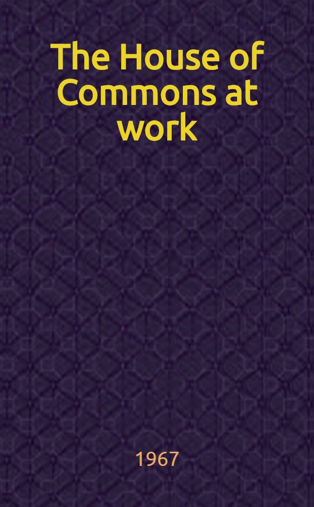 The House of Commons at work