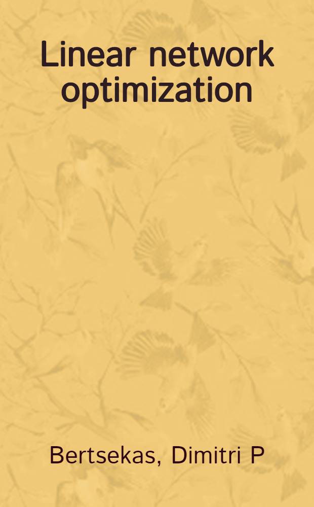 Linear network optimization : Algorithms a. codes