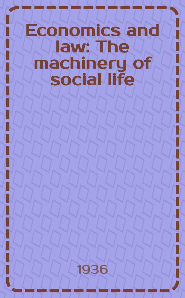 Economics and law : The machinery of social life