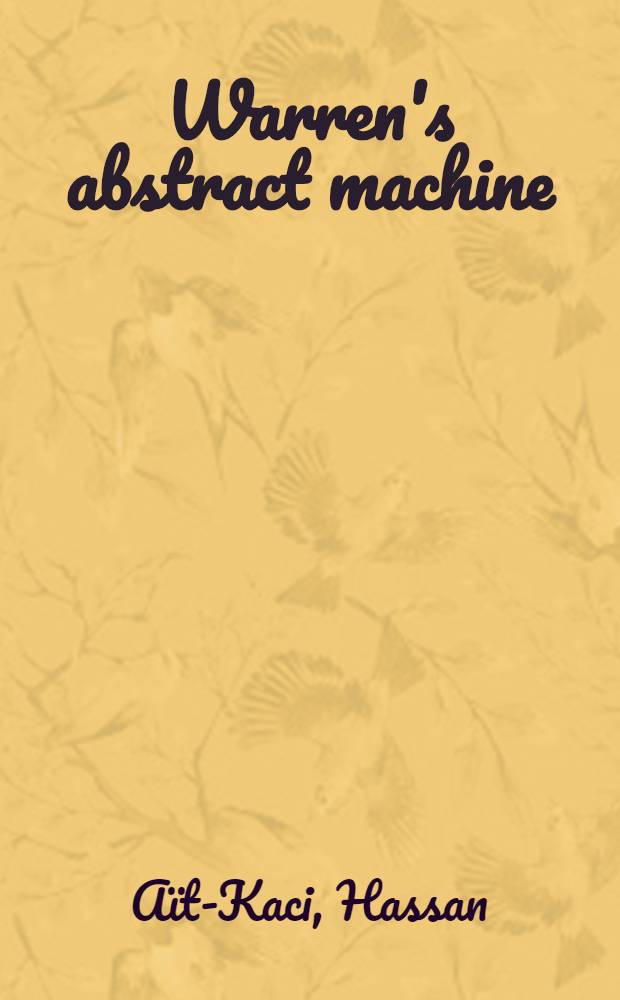 Warren's abstract machine : A tutorial reconstruction