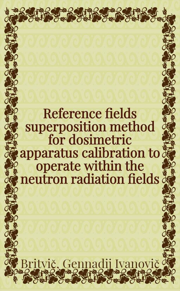Reference fields superposition method for dosimetric apparatus calibration to operate within the neutron radiation fields