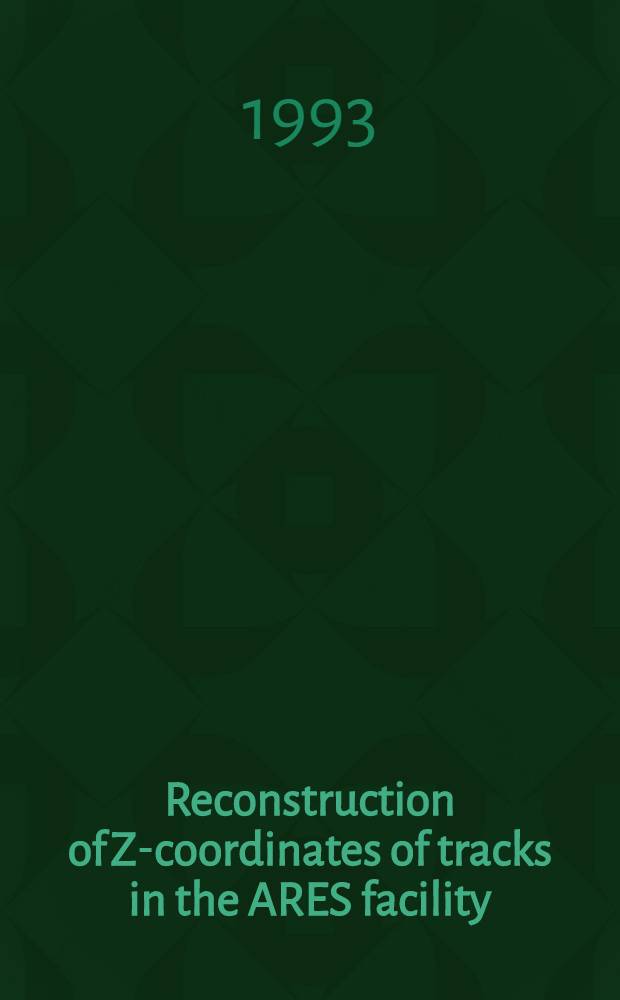 Reconstruction of Z-coordinates of tracks in the ARES facility
