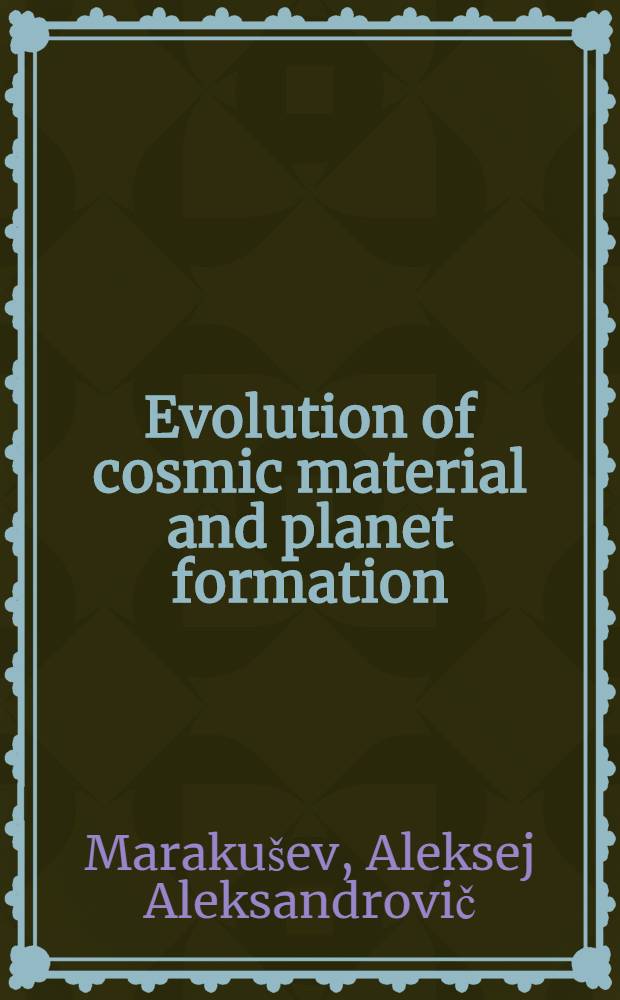 Evolution of cosmic material and planet formation