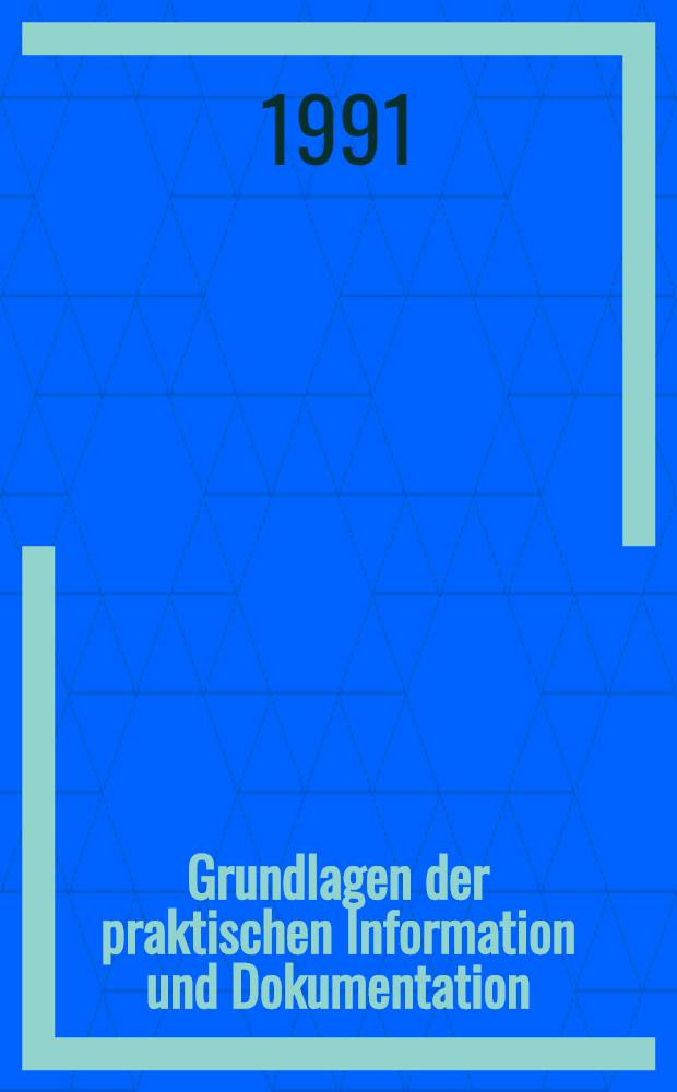 Grundlagen der praktischen Information und Dokumentation : Ein handb. zur Einf. in die fachliche Informationsarbeit