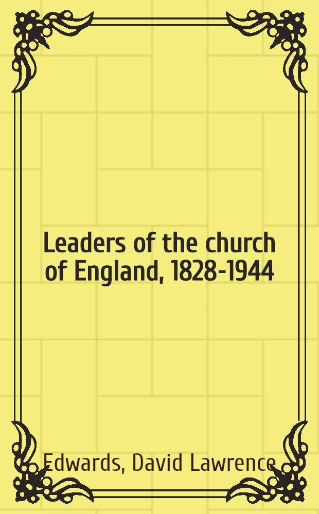 Leaders of the church of England, 1828-1944