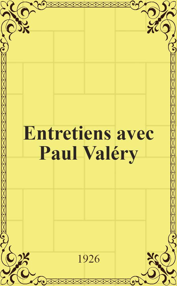Entretiens avec Paul Valéry