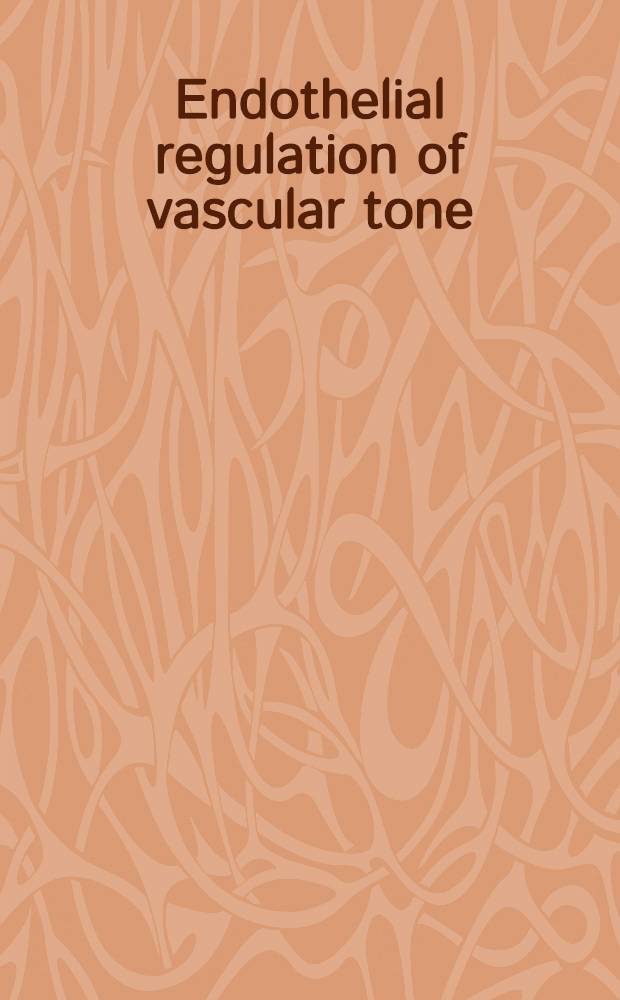 Endothelial regulation of vascular tone