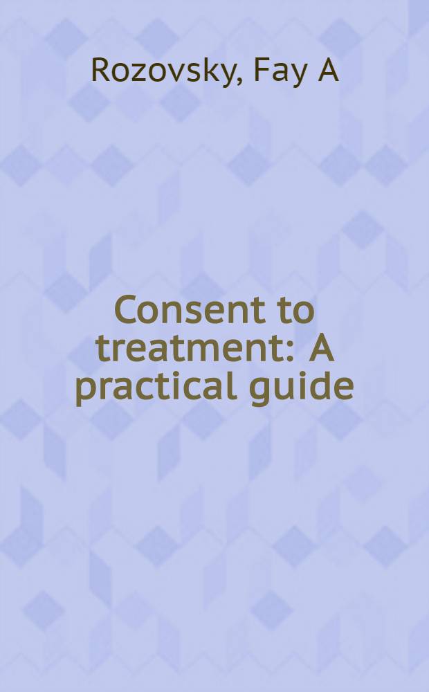 Consent to treatment : A practical guide