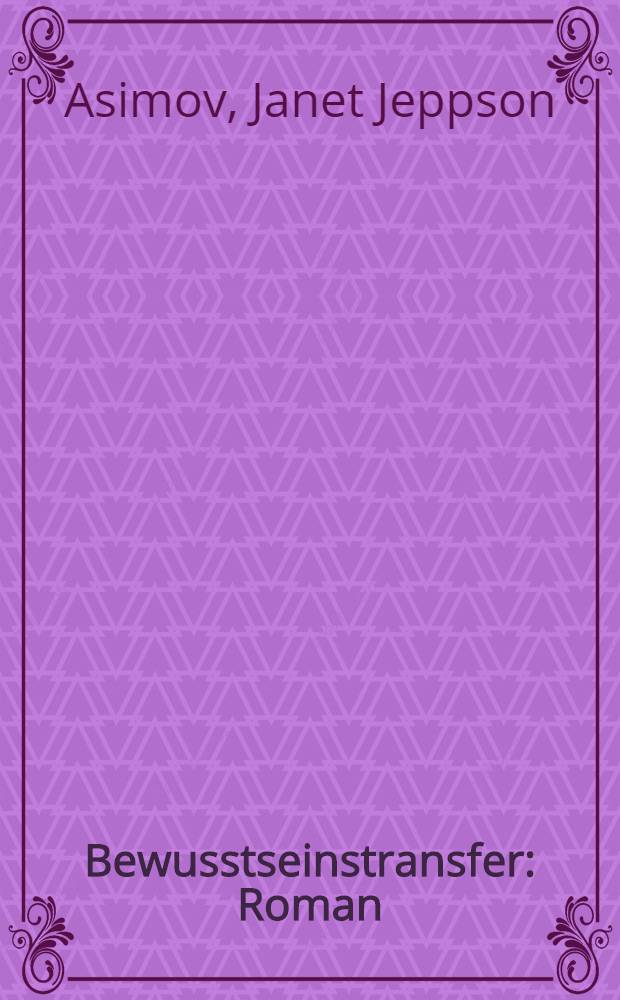 Bewusstseinstransfer : Roman